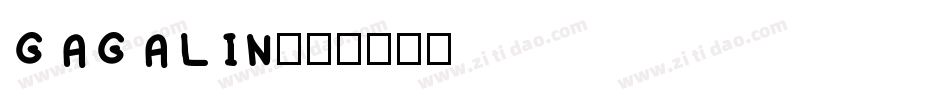 GAGALIN字体转换