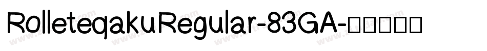 RolleteqakuRegular-83GA字体转换