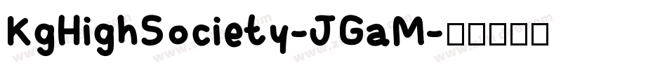 KgHighSociety-JGaM字体转换
