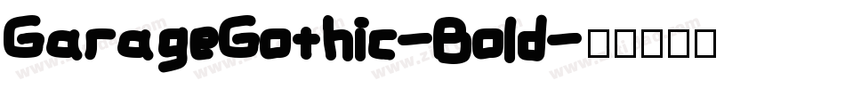 GarageGothic-Bold字体转换