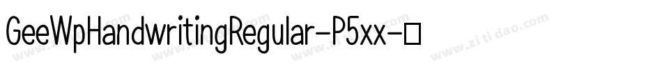 GeeWpHandwritingRegular-P5xx字体转换