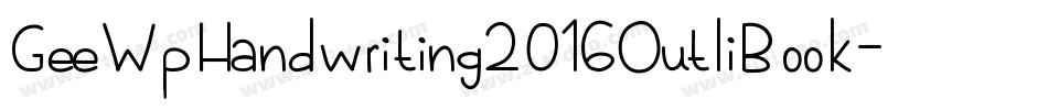 GeeWpHandwriting2016OutliBook-X5zj字体转换