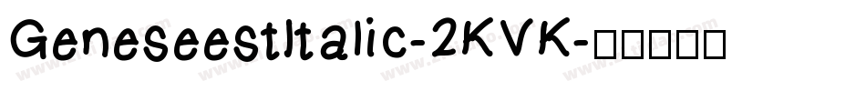 GeneseestItalic-2KVK字体转换