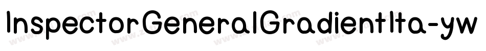 InspectorGeneralGradientIta-ywYAZ字体转换