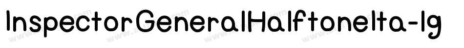 InspectorGeneralHalftoneIta-lgxlq字体转换 InspectorGeneralHalftoneIta-lgxlq字体转换