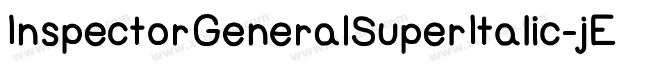 InspectorGeneralSuperItalic-jE9d7字体转换 InspectorGeneralSuperItalic-jE9d7字体转换