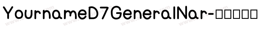 YournameD7GeneralNar字体转换