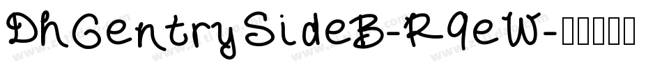 DhGentrySideB-R9eW字体转换