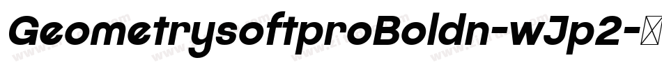 GeometrysoftproBoldn-wJp2字体转换