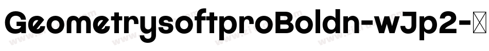 GeometrysoftproBoldn-wJp2字体转换