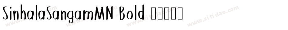 SinhalaSangamMN-Bold字体转换