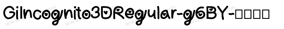 GiIncognito3DRegular-g6BY字体转换