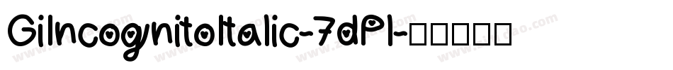 GiIncognitoItalic-7dPl字体转换