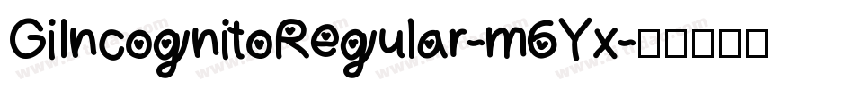 GiIncognitoRegular-m6Yx字体转换