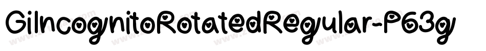 GiIncognitoRotatedRegular-P63g字体转换