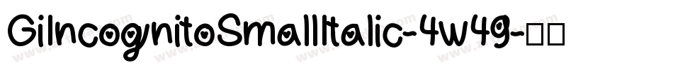 GiIncognitoSmallItalic-4w49字体转换