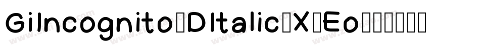 GiIncognito3DItalic-X6Eo字体转换