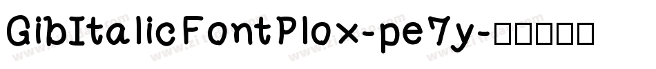 GibItalicFontPlox-pe7y字体转换
