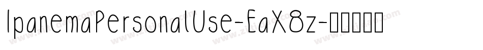 IpanemaPersonalUse-EaX8z字体转换