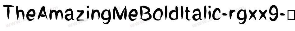 TheAmazingMeBoldItalic-rgxx9字体转换