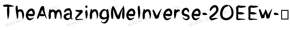 TheAmazingMeInverse-2OEEw字体转换 TheAmazingMeInverse-2OEEw字体转换