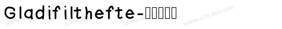 Gladifilthefte字体转换