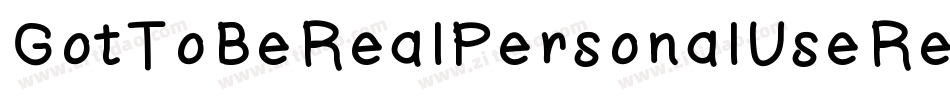 GotToBeRealPersonalUseRegular-Vjdy字体转换