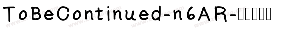 ToBeContinued-n6AR字体转换