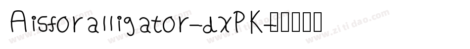 Aisforalligator-dxPK字体转换