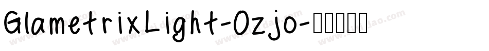 GlametrixLight-0zjo字体转换