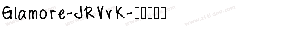 Glamore-JRVvK字体转换