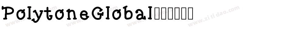 PolytoneGlobal字体转换