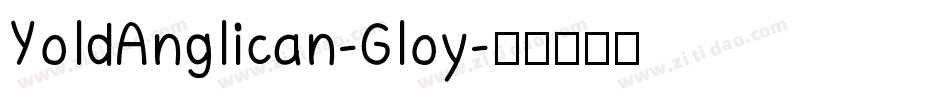 YoldAnglican-Gloy字体转换