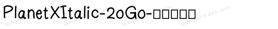 PlanetXItalic-2oGo字体转换