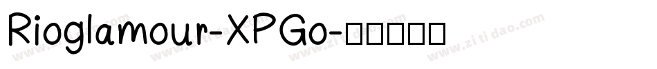 Rioglamour-XPGo字体转换
