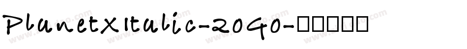 PlanetXItalic-2oGo字体转换
