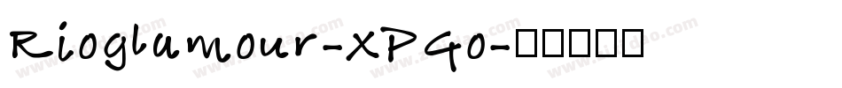 Rioglamour-XPGo字体转换