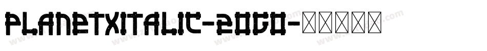 PlanetXItalic-2oGo字体转换