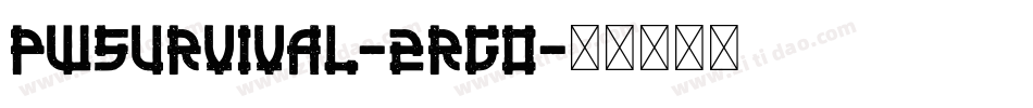 Pwsurvival-2rGo字体转换