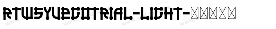 RTWSYueGoTrial-Light字体转换