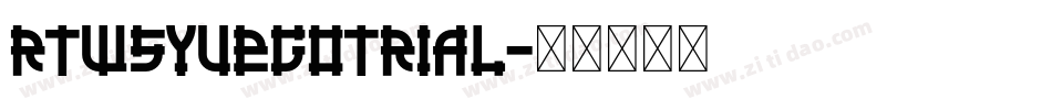 RTWSYueGoTrial字体转换