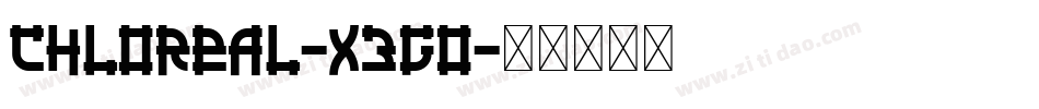Chloreal-X3Go字体转换