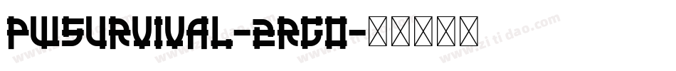 Pwsurvival-2rGo字体转换