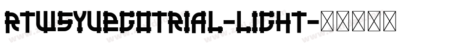 RTWSYueGoTrial-Light字体转换