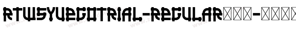 RTWSYueGoTrial-Regular转换器字体转换