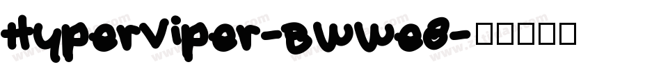 HyperViper-BWWe8字体转换