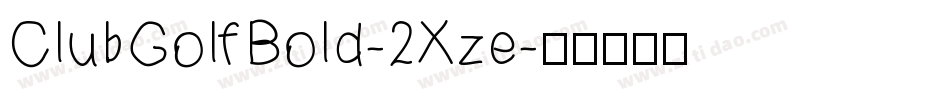 ClubGolfBold-2Xze字体转换