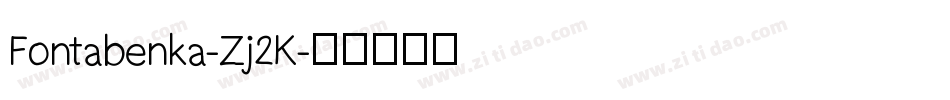 Fontabenka-Zj2K字体转换