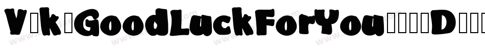 VtksGoodLuckForYou-86qD字体转换