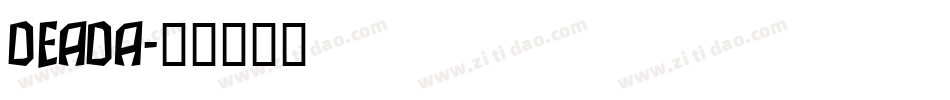 DEADA字体转换